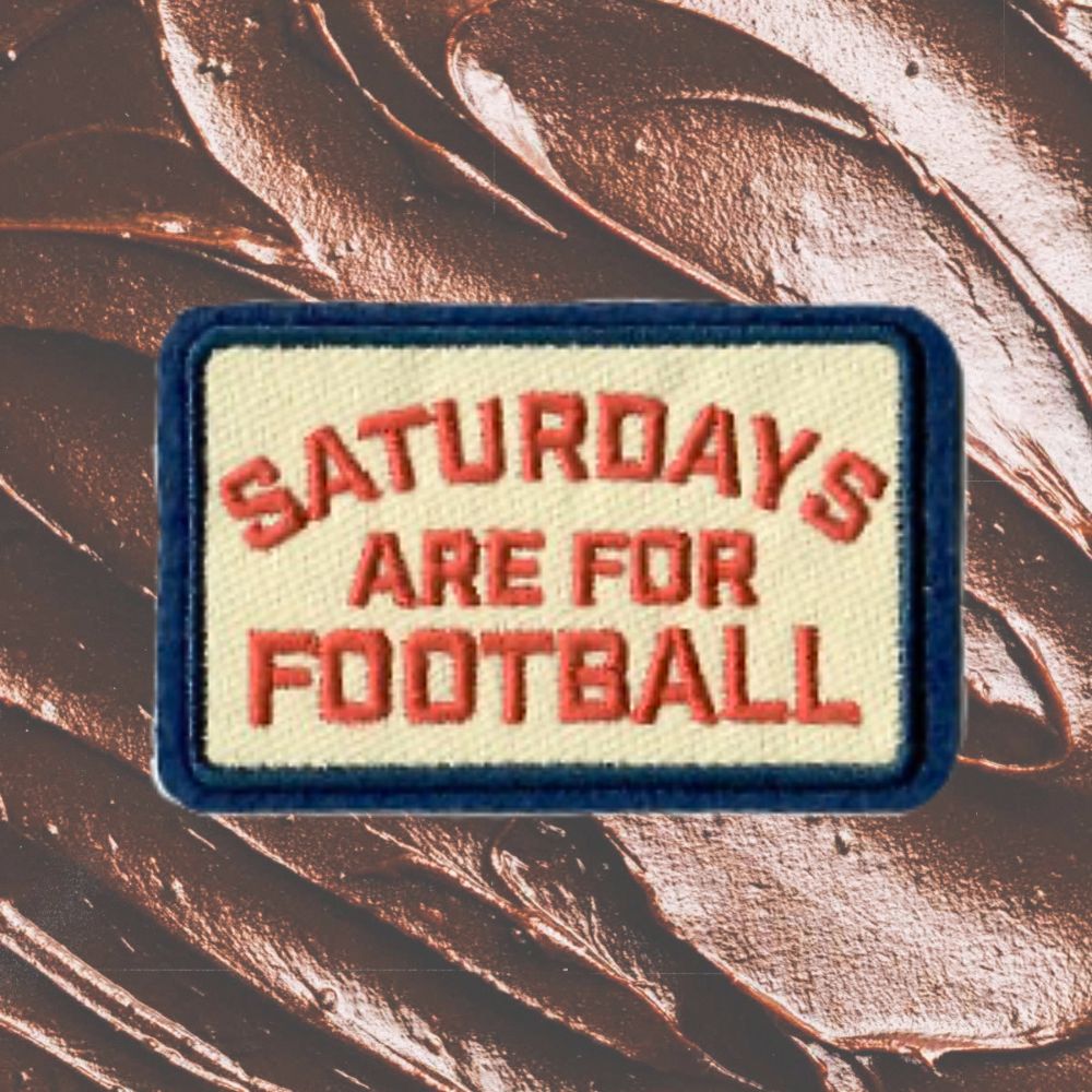 SATURDAYS ARE FOR FOOTBALL PATCH