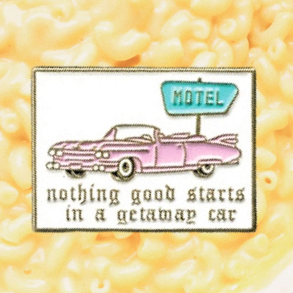 GETAWAY CAR PIN