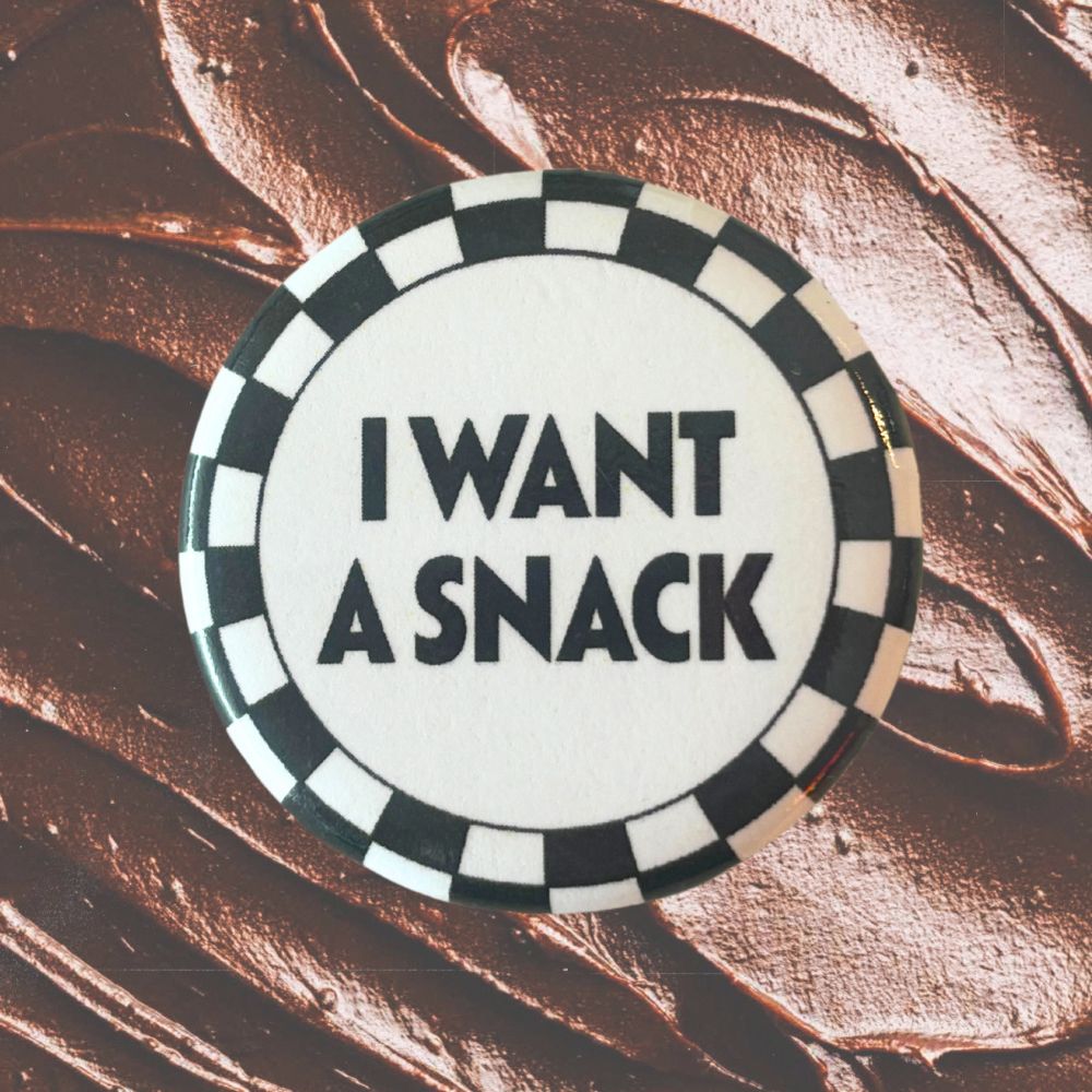 I WANT A SNACK BUTTON
