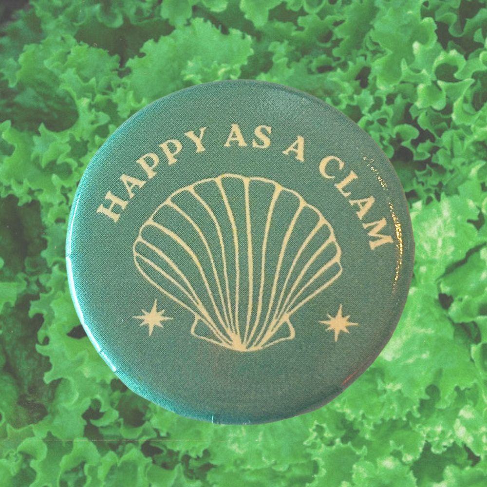 HAPPY AS A CLAM BUTTON