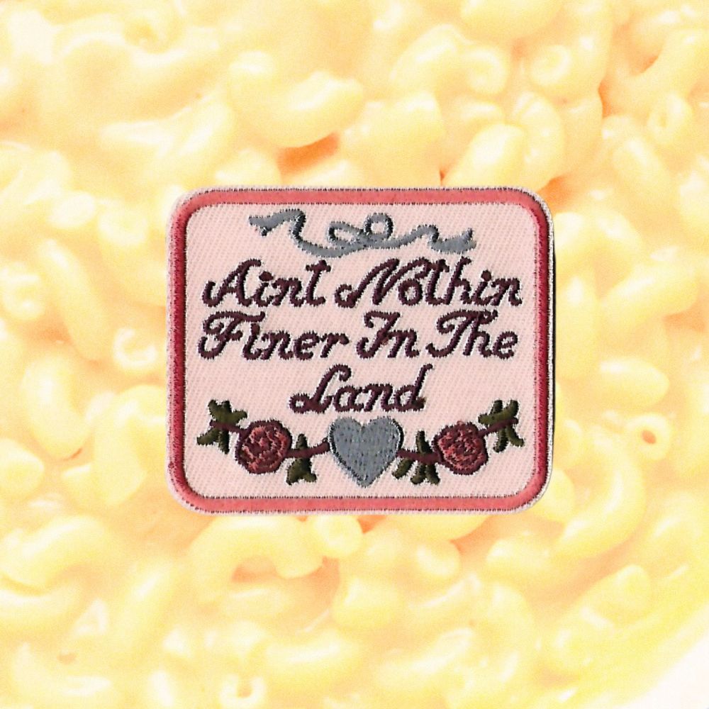 AIN'T NOTHING FINER PATCH