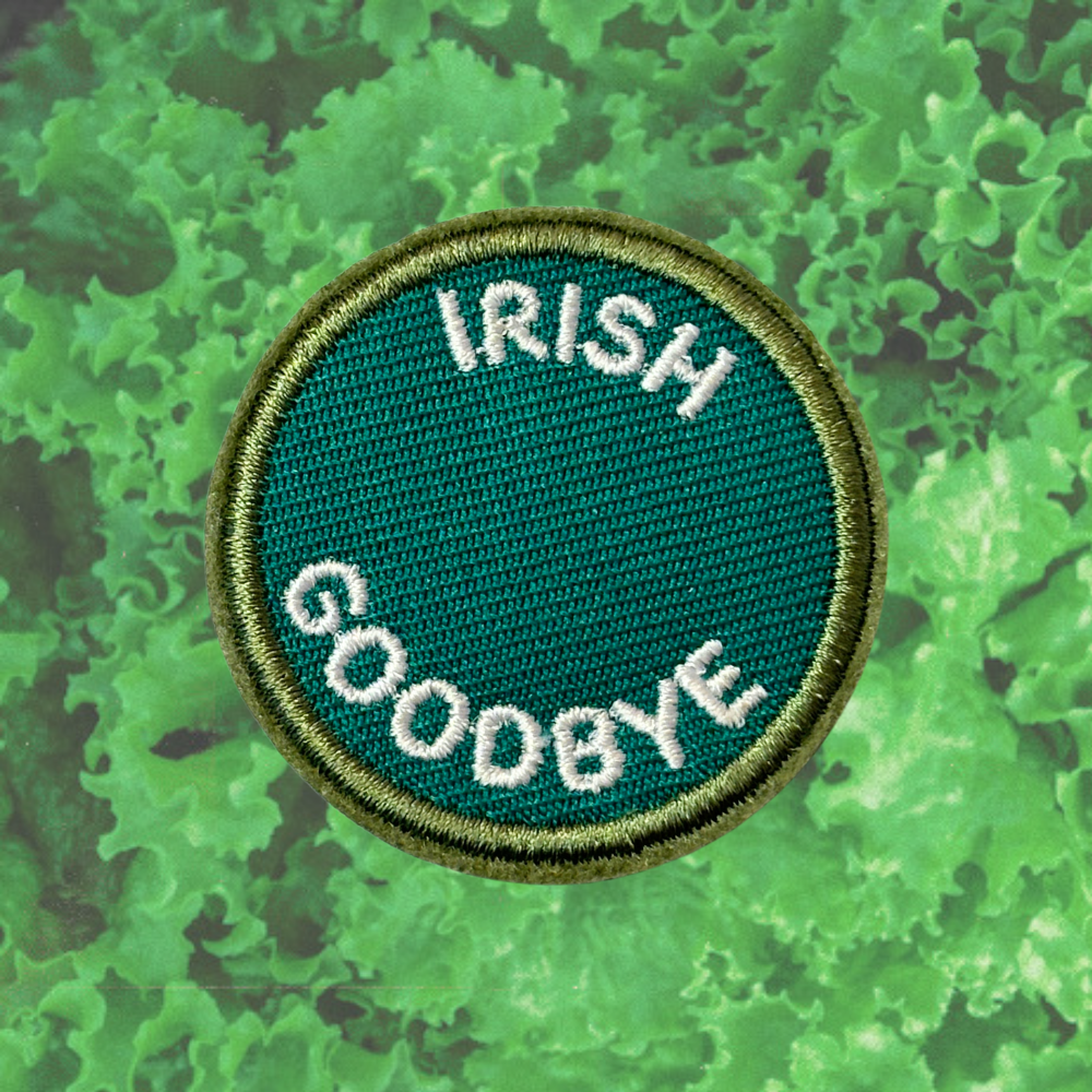 IRISH GOODBYE PATCH