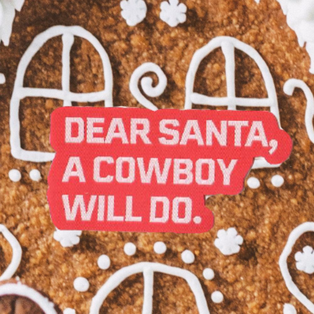 DEAR SANTA A COWBOY WILL DO PATCH