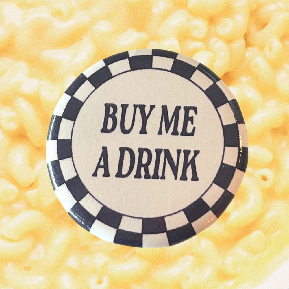 BUY ME A DRINK BUTTON